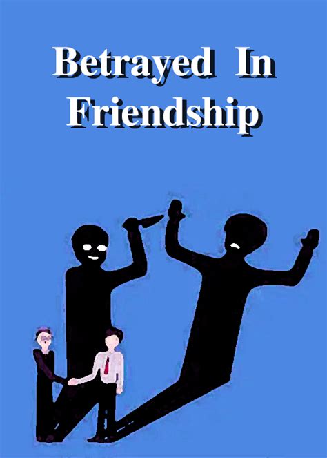 define betrayal in a friendship|Why betrayal of friends hurts so much .